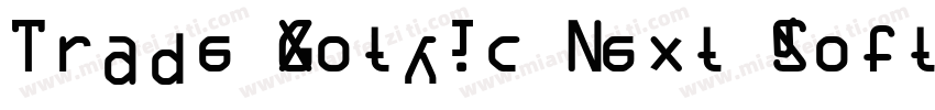 Trade Gothic Next Soft Rounded Pro字体转换